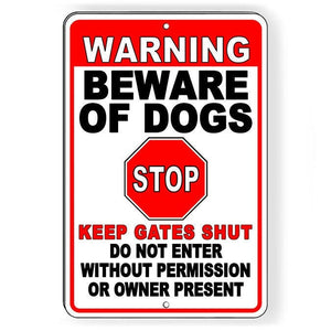 WARNING Beware Of Dogs STOP Keep Gate Shut Do Not Enter Metal Sign Security BD50