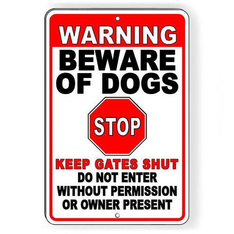 Image of WARNING Beware Of Dogs STOP Keep Gate Shut Do Not Enter Metal Sign Security BD50