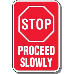 Stop Proceed Slowly Sign