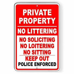 Private Property No Littering Soliciting Loitering Sign PP016