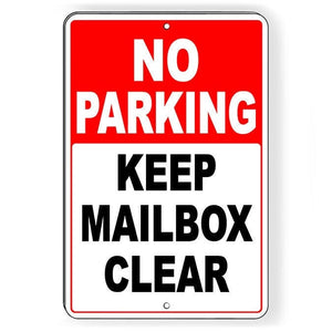 No Parking Keep Mailbox Clear Metal Sign