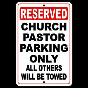 RESERVED CHURCH PASTOR PARKING ONLY ALL OTHERS TOWED