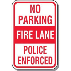 No Parking - Fire Lane - Police Enforced Sign