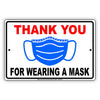 Thank you For Wearing A Mask For Your Own Safety Door Or Window Aluminum Sign