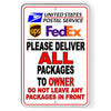 Deliver All Packages To Owner Do Not Leave Any Packages In Front