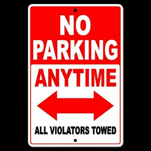 No Parking Anytime All Violators Towed Double Red Arrow Sign Metal Street SNP037