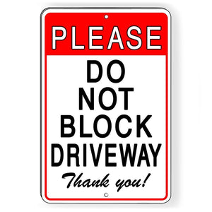 Do Not Block Driveway Thank You