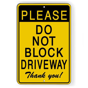 Do Not Block Driveway Thank You