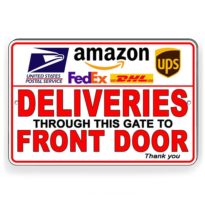 Deliveries Through This Gate To Front Door Metal Sign
