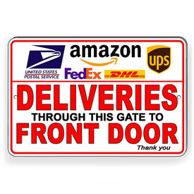 Deliveries Through This Gate To Front Door Metal Sign