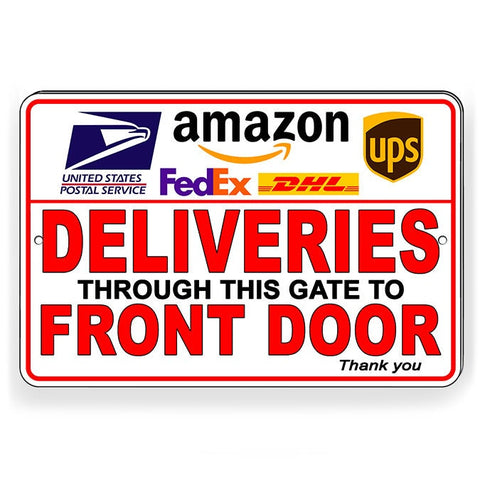Image of Deliveries Through This Gate To Front Door Metal Sign