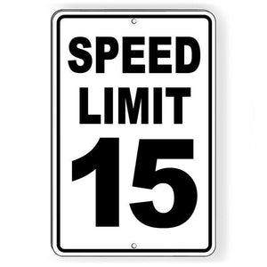 Speed Limit 15 Sign Metal MPH slow WARNING Traffic Enforced SW013