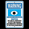 WARNING Neighborhood Watch Suspicious Activity Reported To Police Sign SNW01