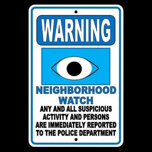 WARNING Neighborhood Watch Suspicious Activity Reported To Police Sign SNW01