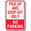 Pick-Up And Drop-Off Only No Parking Sign