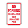 No Parking Bus Loading And Unloading - School Parking Signs